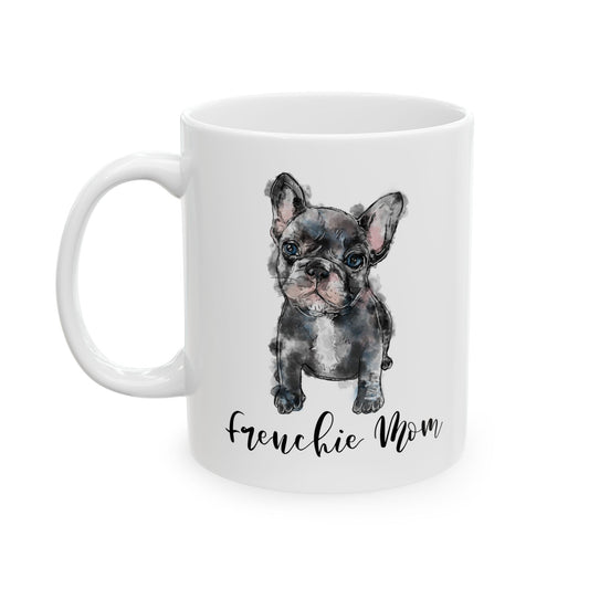 Frenchie Mom Mug - Excellent gift for dog moms!