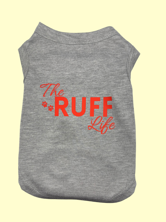The Ruff Life Dog T-Shirt – Comfy Everyday Tee for Stylish Pups